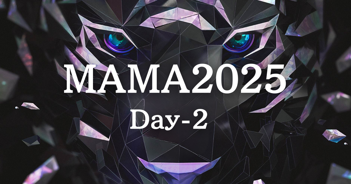 🎬 MAMA 2025 Day 2 レポート｜悲しみの中で咲いた “王者たちのステージ”
